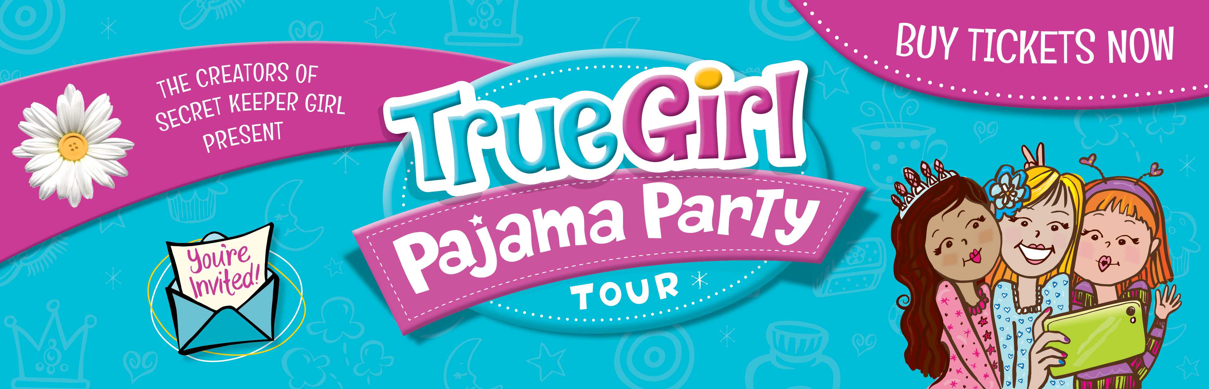 True Girl - Pajama Party Tour (March 13-19)